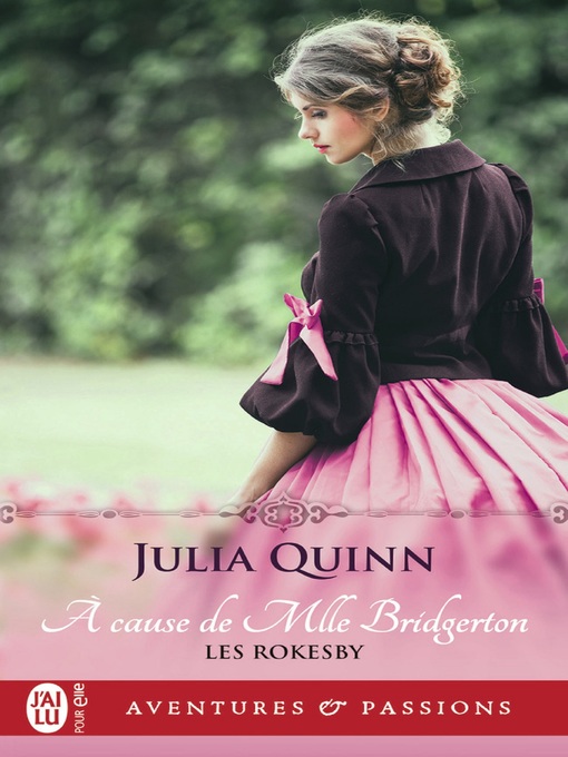 Title details for À cause de Mlle Bridgerton by Julia Quinn - Available